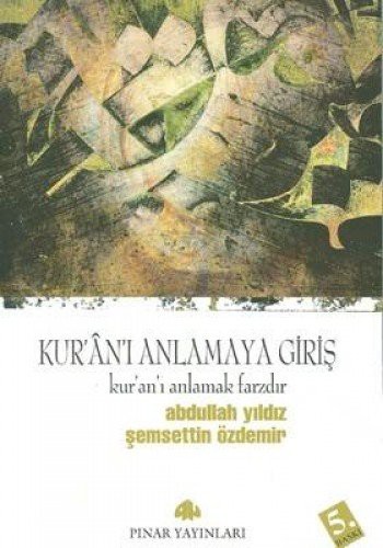 Kur'an'ı Anlamaya Giriş & Kur'an'ı Anlamak Farzdır kitap kapağı
