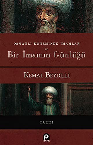 Osmanlı Döneminde İmamlar ve Bir İmamın Günlüğü (Ciltli) kitap kapağı