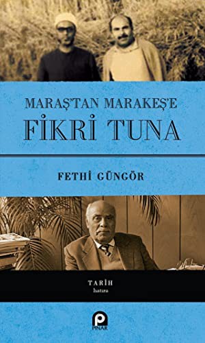 Maraş'tan Marakeş'e Fikri Tuna (Ciltli) kitap kapağı