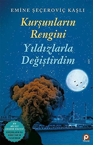 Kurşunların Rengini Yıldızlarla Değiştirdim kitap kapağı
