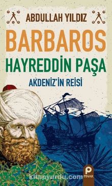 Barbaros Hayreddin Paşa & Akdeniz’in Reisi kitap kapağı