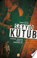 Seyyid Kutup Siyasal Teoloji Fıkıh ve Tarihsellik kitap kapağı