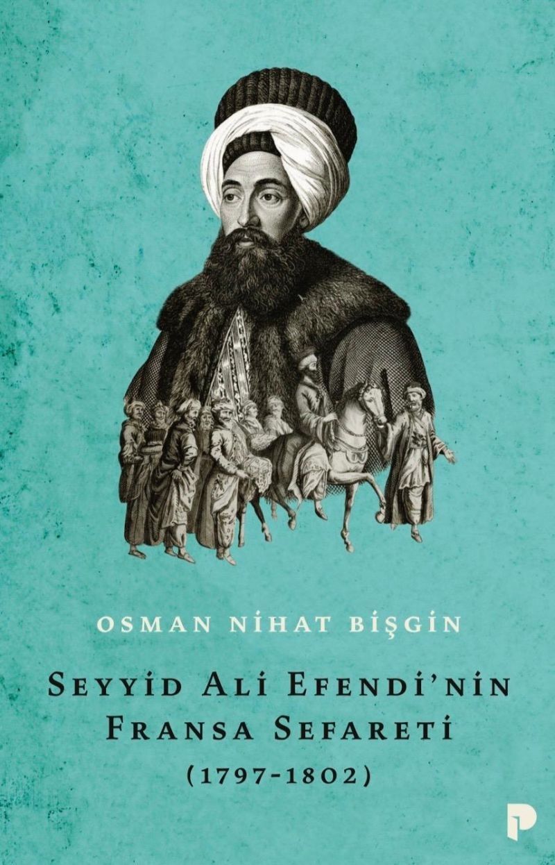 Seyyid Ali Efendi'nin Fransa Sefareti (1797-1802) kitap kapağı