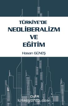 Türkiye'de Neoliberalizm ve Eğitim kitap kapağı