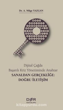 Dijital Çağda Başarılı Kriz Yönetiminde Anahtar Sanaldan Gerçekliğe Doğru İletişim kitap kapağı