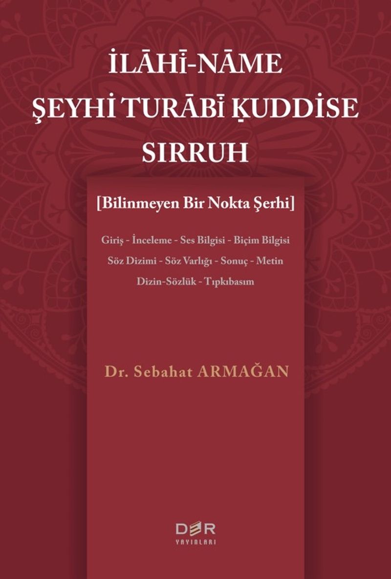 İlahi-name Şeyhi Şeyhi Turabi Kuddise Sırruh (Bilinmeyen Bir Nokta Şerhi) kitap kapağı