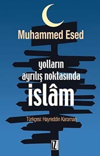 Yolların ayrılış noktasında İslam kitap kapağı