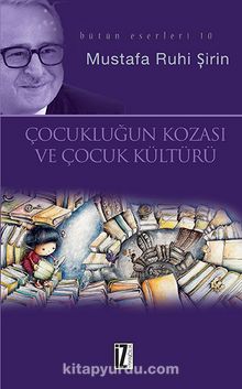 Çocukluğun Kozası ve Çocuk Kültürü kitap kapağı