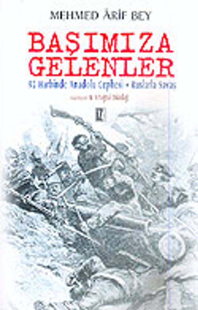 Başımıza Gelenler/Tam Metin/93 Harbinde Anadolu Cephesi-Ruslarla Savaş kitap kapağı