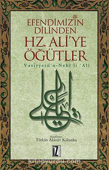 Efendimizin Dilinden Hz. Ali'ye Öğütler kitap kapağı