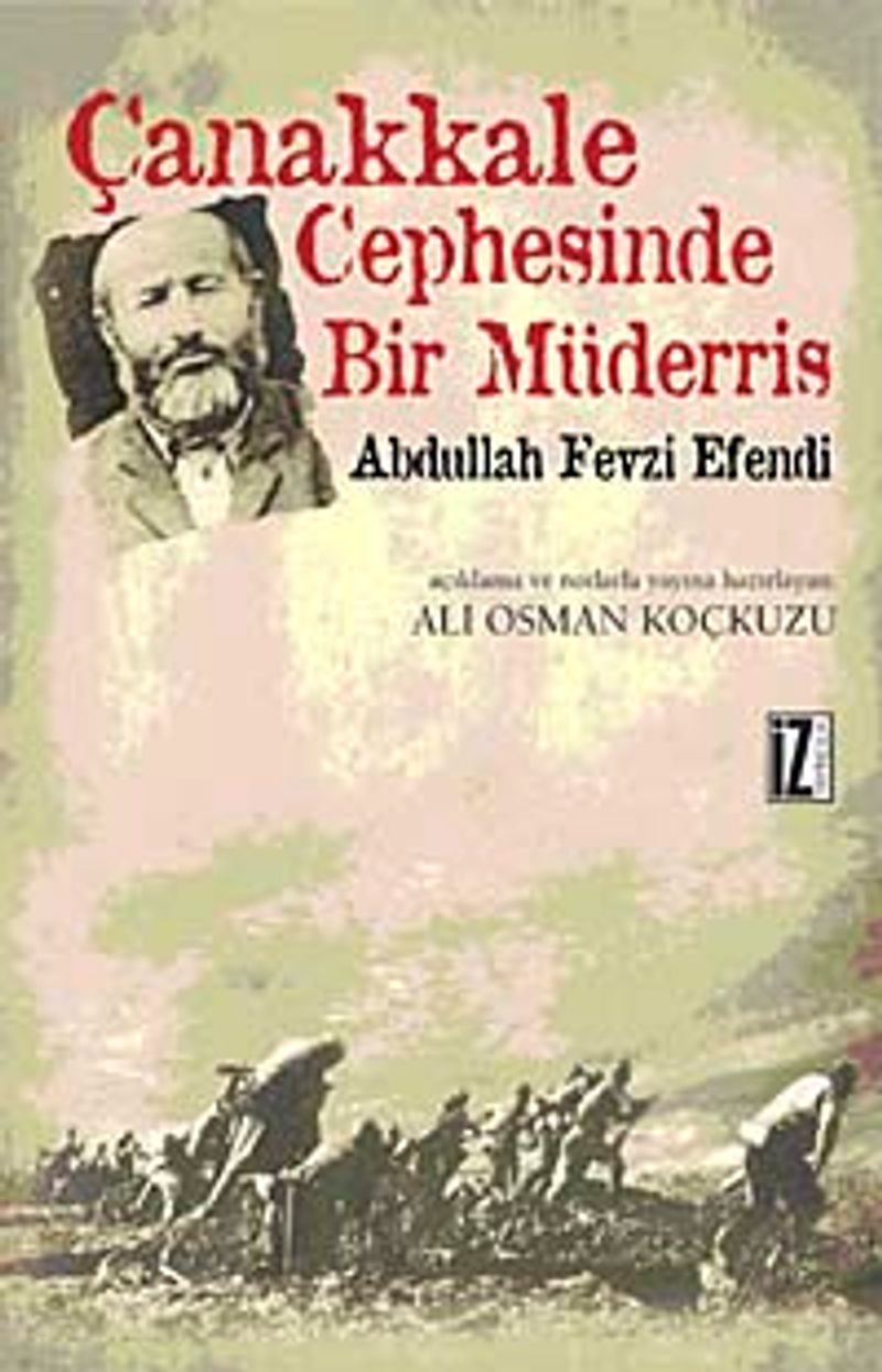 Çanakkale Cephesinde Bir Müderris: Abdullah Fevzi Efendi kitap kapağı