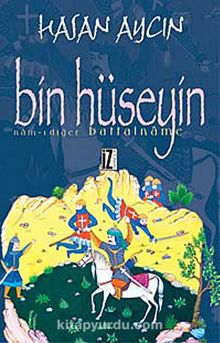 Bin Hüseyin & Nam-ı Diğer Battalname kitap kapağı