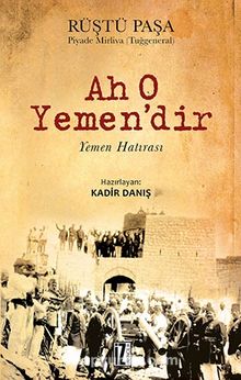 Ah O Yemen'dir & Yemen Hatırası kitap kapağı