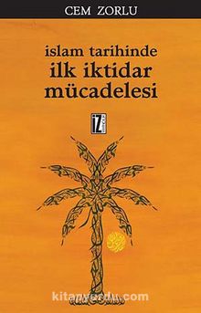 İslam Tarihinde İlk İktidar Mücadelesi kitap kapağı