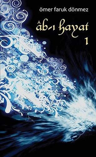 Ab-ı Hayat 1 kitap kapağı