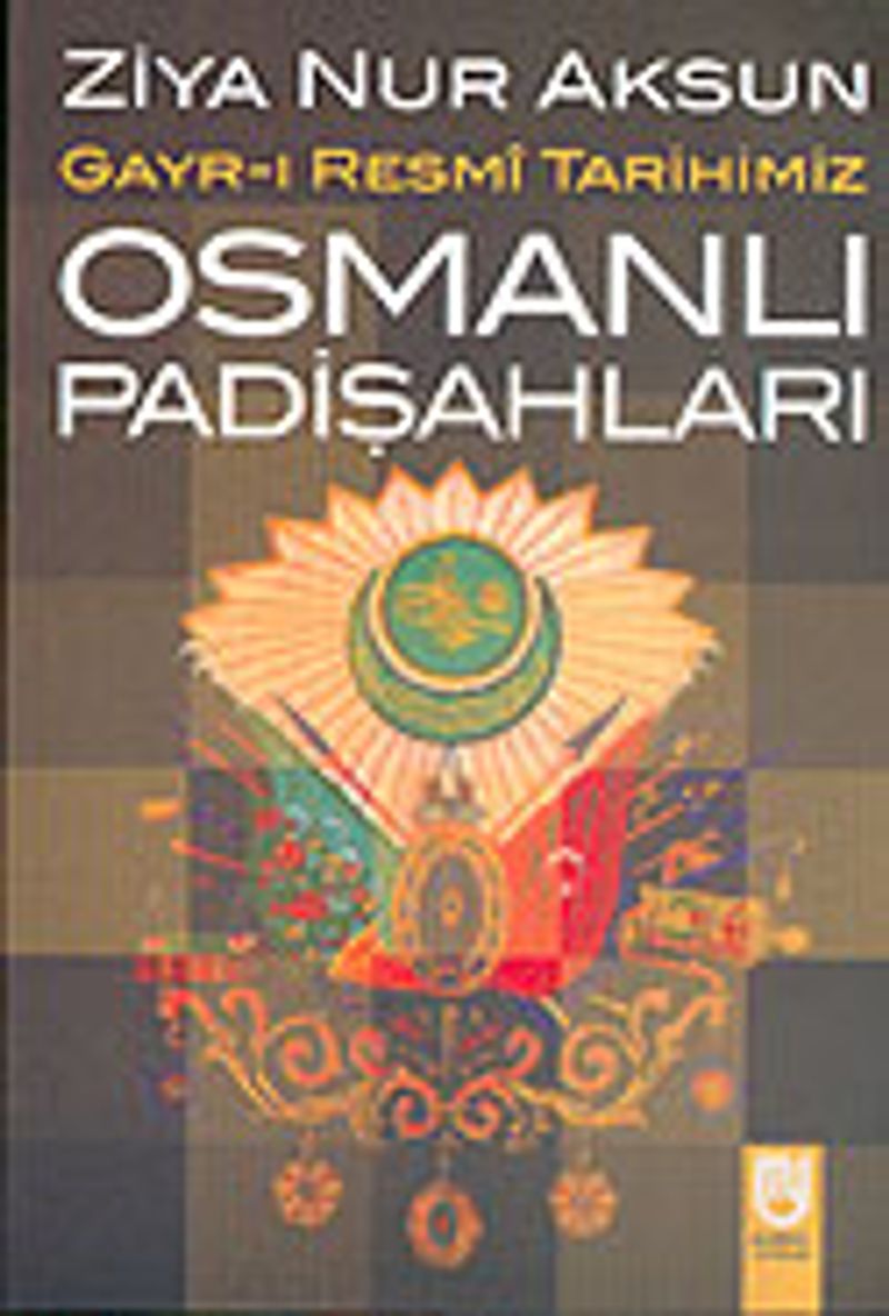 Gayr-ı Resmi Tarihimiz Osmanlı Padişahları kitap kapağı