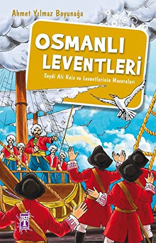 Osmanlı Leventleri & Seydi Ali Reis ve Leventlerinin Maceraları kitap kapağı