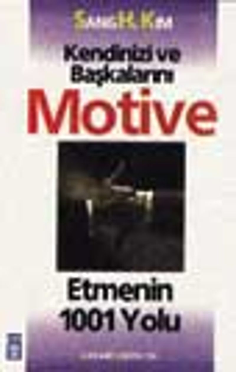 Kendinizi ve başkalarını motive etmenin 1001 yolu kitap kapağı