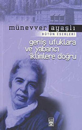 Geniş Ufuklara ve Yabancı İklimlere Doğru kitap kapağı