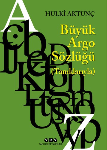 Büyük Argo Sözlüğü (Tanıklarıyla) kitap kapağı