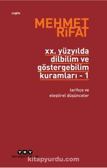 20. Yüzyılda Dilbilim ve Göstergebilim Kuramları 1 / Tarihçe ve Eleştirel Düşünceler kitap kapağı