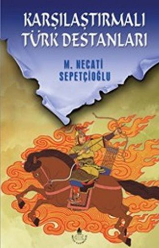 Karşılaştırmalı Türk Destanları / Kültür Dizisi 1 kitap kapağı