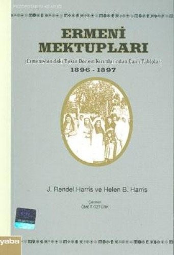 Ermeni Mektupları Ermenistan'daki Yakın Dönem Kırımlarından Canlı Tablolar 1896 - 1897 kitap kapağı