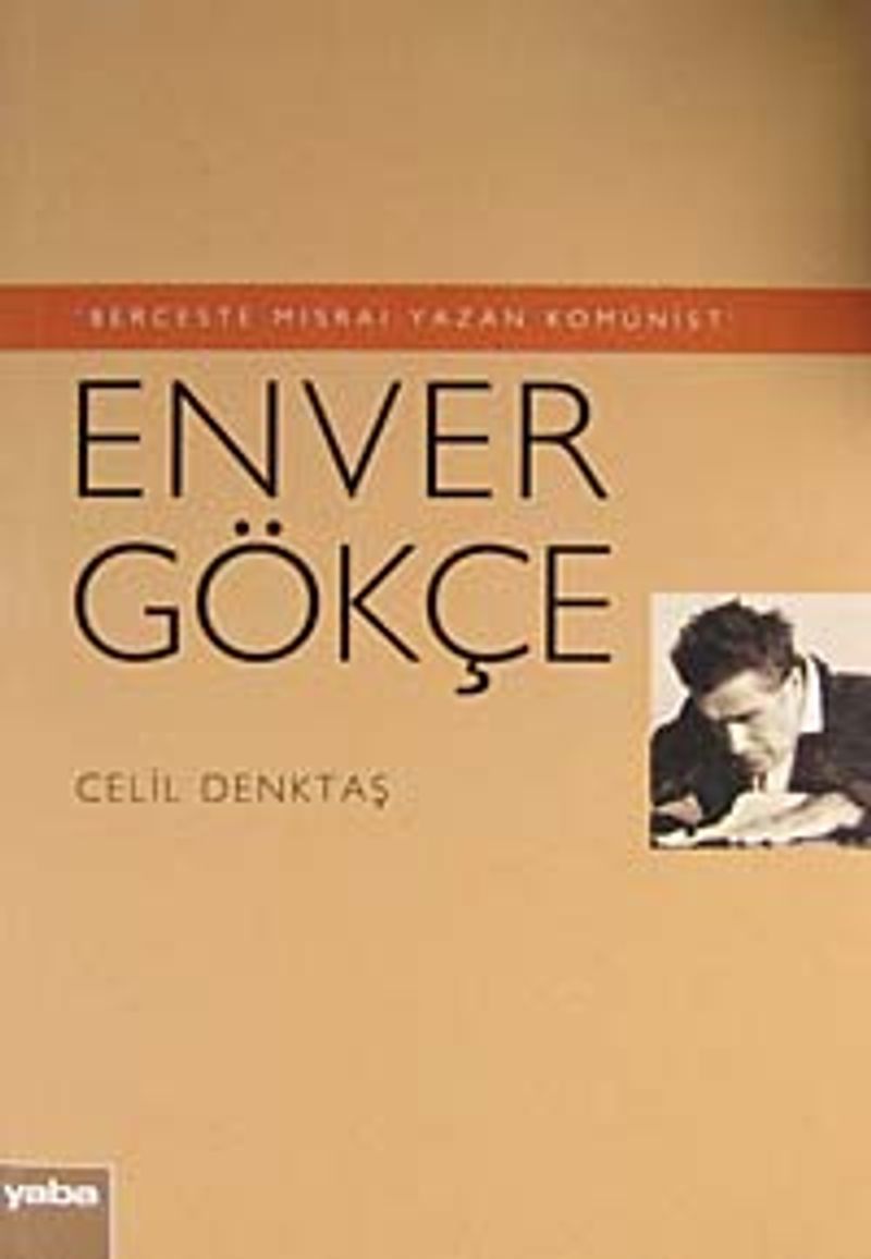 Berceste Mısrai Yazan Komünist: Enver Gökçe kitap kapağı