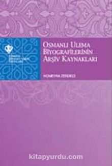 Osmanlı Ulema Biyografilerinin Arşiv Kaynakları kitap kapağı