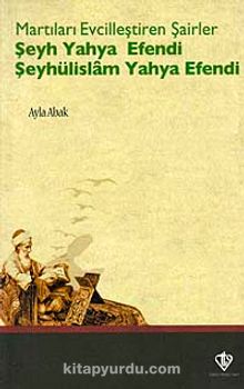 Martıları Evcilleştiren Şairler Şeyh Yahya Efendi  Şeyhülislam Yahya Efendi kitap kapağı