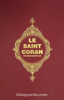 Le Saint Coran (Kur'an-ı Kerim ve Açıklamalı Meali-Fransızca) kitap kapağı