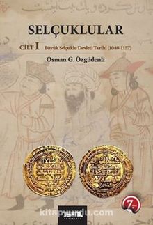 Selçuklular Cilt:1 & Büyük Selçuklu Devleti Tarihi (1040-1157) kitap kapağı