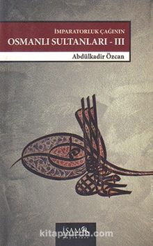 İmparatorluk Çağının Osmanlı Sultanları 3 /  IV. Mehmed’den III. Osman’a (1648-1757) kitap kapağı