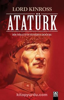 Atatürk / Bir Milletin Yeniden Doğuşu kitap kapağı
