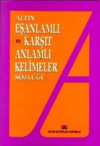 Eş Anlamlı ve Karşıt Anlamlı Kelimeler Sözlüğü kitap kapağı