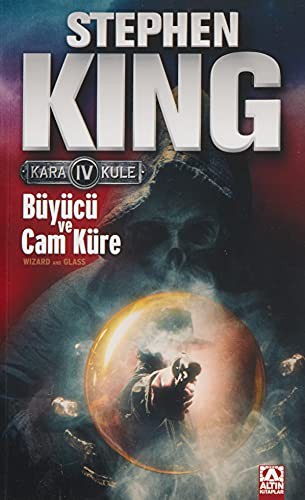Büyücü ve Cam Küre / Kara Kule 4 kitap kapağı