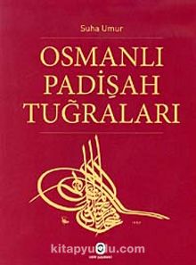 Osmanlı Padişah Tuğraları kitap kapağı