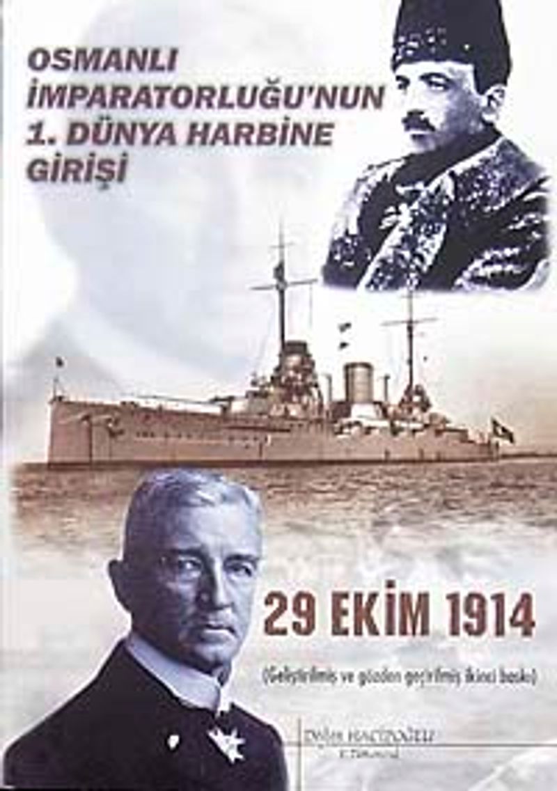 Osmanlı İmparatorluğu'nun 1. Dünya Harbine Girişi 29 Ekim 1914 kitap kapağı