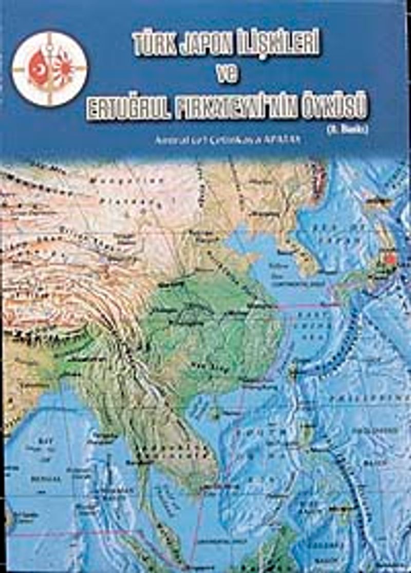Türk Japon İlişkileri ve Ertuğrul Fırkateyni'n Öyküsü kitap kapağı