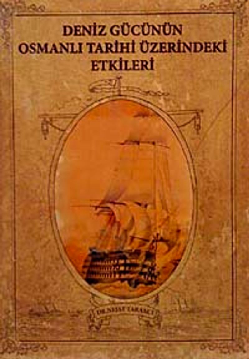 Deniz Gücünün Osmanlı Tarihi Üzerindeki Etkileri kitap kapağı