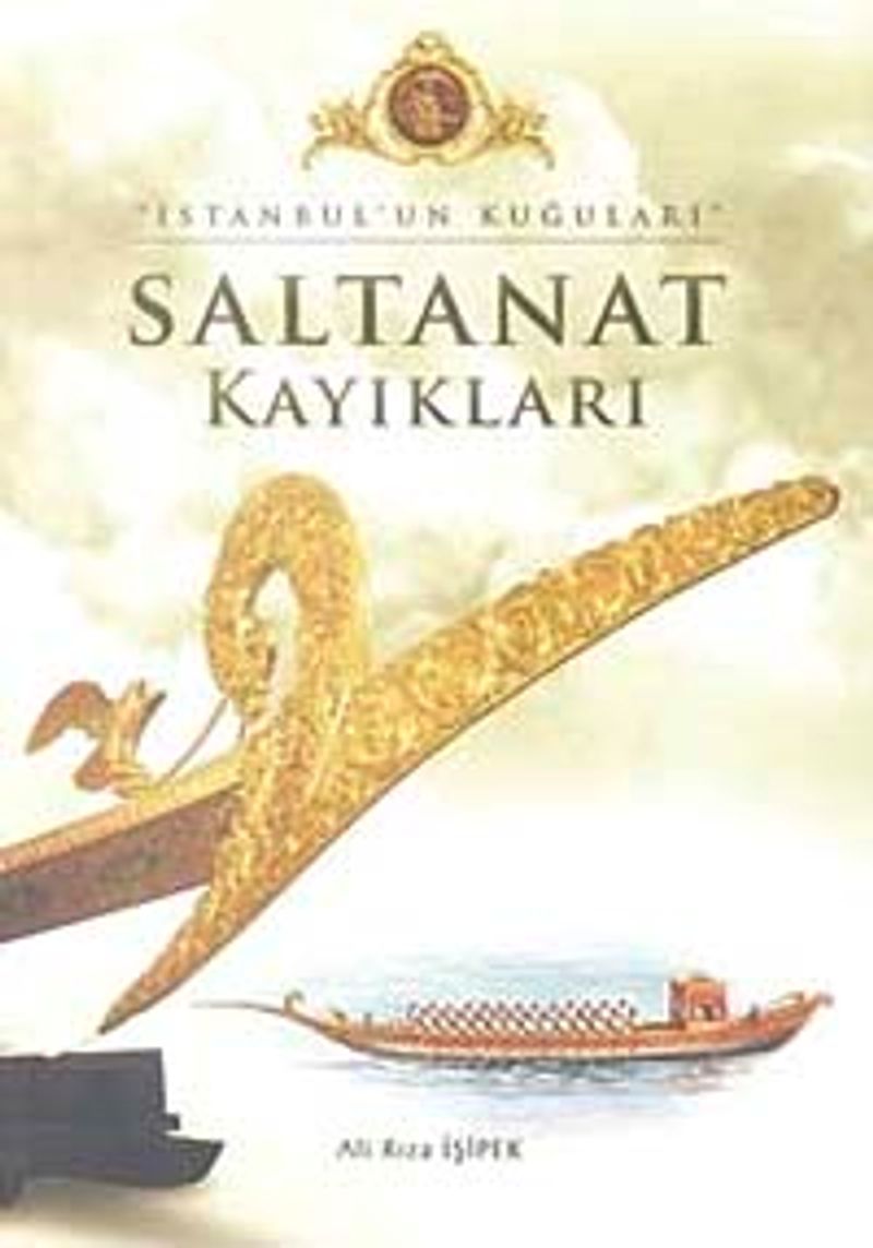 Saltanat Kayıkları İstanbul'un Kuğuları” kitap kapağı