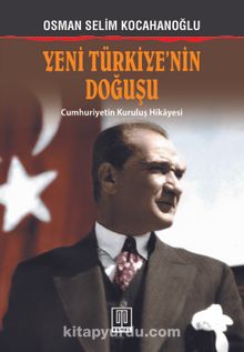 Yeni Türkiye’nin Doğuşu & Cumhuriyetin Kuruluş Hikayesi kitap kapağı