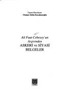 Askeri ve Siyasi Belgeler/Ali Fuat Cebesoy'un Arşivinden kitap kapağı