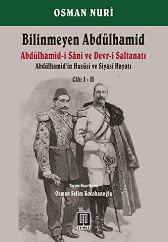 Bilinmeyen Abdülhamid (2 Cilt) & Abdülhamid-i Sani ve Devr-i Saltanatı - Abdülhamid’in Hususi ve Siyasi Hayatı kitap kapağı