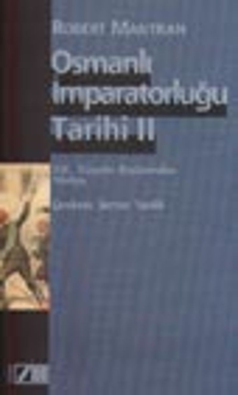 Osmanlı İmparatorluğu Tarihi Cilt: 2 19. Yüzyılın Başlarından Yıkılışa kitap kapağı