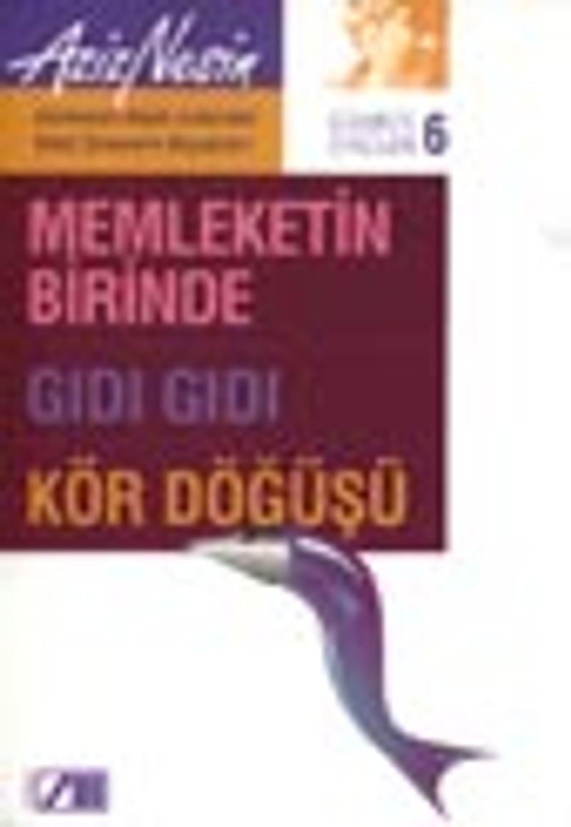 Gülmece Öyküleri 6/ Memleketin Birinde-Gıdı Gıdı-Kördöğüşü kitap kapağı