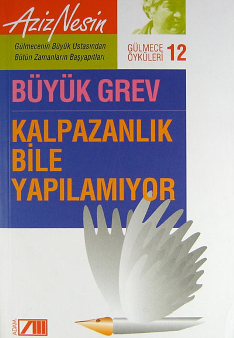 Gülmece Öyküleri 12 / Büyük Grev Kalpazanlık Bile Yapılamıyor kitap kapağı