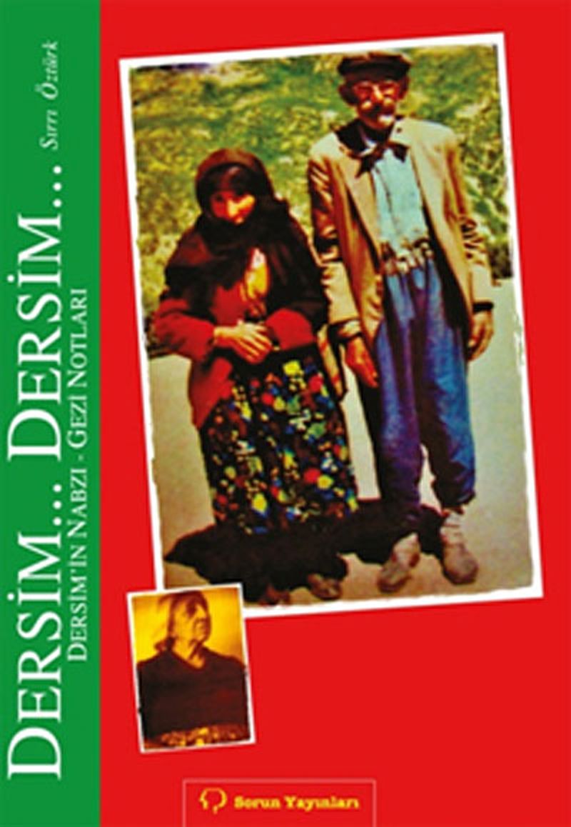 Dersim... Dersim... Dersim'in Nabzı - Gezi Notları kitap kapağı