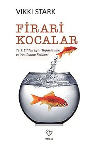 Firari Kocalar Terk Edilen Eşin Toparlanma ve Yenilenme Rehberi kitap kapağı