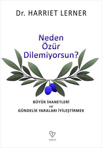 Neden  Özür Dilemiyorsun? & Büyük İhanetleri ve Gündelik Yaraları İyileştirmek kitap kapağı